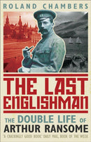 The Last Englishman : The Double Life of Arthur Ransome-9780571222629
