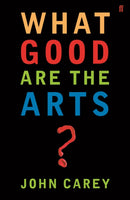 What Good are the Arts?-9780571226030
