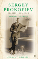 Sergey Prokofiev: Diaries 1915-1923 : Behind the Mask-9780571226306