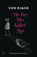 The Boy Who Kicked Pigs-9780571230549