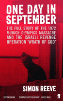 One Day in September : The full story of the 1972 Munich Olympics Massacre and the Israeli Revenge Operation 'Wrath of God'-9780571231812