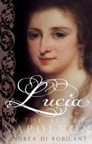 Lucia in the Age of Napoleon-9780571233168