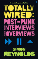 Totally Wired : Postpunk Interviews and Overviews-9780571235490