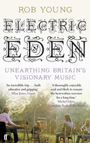 Electric Eden : Unearthing Britain's Visionary Music-9780571237531