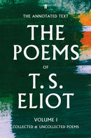 The Poems of T. S. Eliot Volume I : Collected and Uncollected Poems-9780571238705