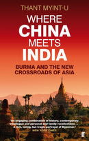 Where China Meets India : Burma and the New Crossroads of Asia-9780571239641