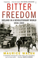 Bitter Freedom : Ireland In A Revolutionary World 1918-1923-9780571243013