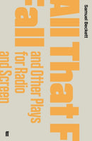 All That Fall and Other Plays for Radio and Screen-9780571243754