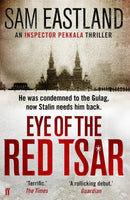 Eye of the Red Tsar : A gripping historical thriller set in Stalinist Russia perfect for fans of Moscow X-9780571245352