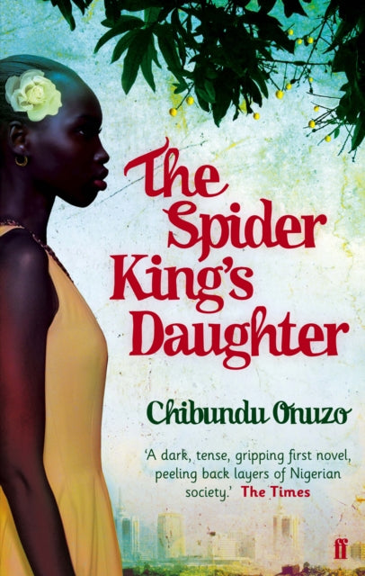 The Spider King's Daughter-9780571268917
