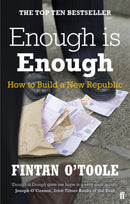 Enough is Enough : How to Build a New Republic-9780571270095