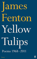 Yellow Tulips : Poems 1968-2011-9780571273836