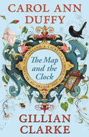 The Map and the Clock : A Laureate's Choice of the Poetry of Britain and Ireland-9780571277094