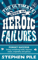 The Ultimate Book of Heroic Failures-9780571277315