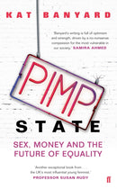Pimp State : Sex, Money and the Future of Equality-9780571278220