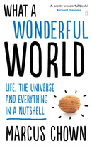 What a Wonderful World : Life, the Universe and Everything in a Nutshell-9780571278411