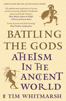 Battling the Gods : Atheism in the Ancient World-9780571279319