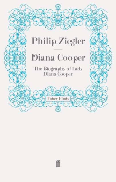 Diana Cooper : The Biography of Lady Diana Cooper-9780571279579