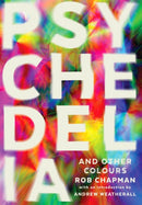Psychedelia and Other Colours-9780571282746