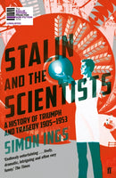 Stalin and the Scientists : A History of Triumph and Tragedy 1905-1953-9780571290086