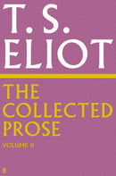 Collected Prose of T.S. Eliot Volume 2