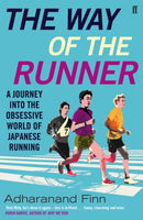 The Way of the Runner : A journey into the obsessive world of Japanese running-9780571303175