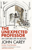 The Unexpected Professor : An Oxford Life in Books-9780571310937