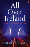 All Over Ireland : New Irish Short Stories-9780571311033