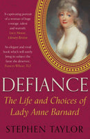 Defiance : The Life and Choices of Lady Anne Barnard-9780571311125