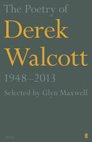 The Poetry of Derek Walcott 1948-2013-9780571313815
