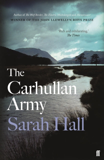 The Carhullan Army : `The Lake District's answer to The Handmaid's Tale.' Guardian-9780571315628
