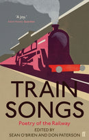Train Songs : Poetry of the Railway-9780571315789