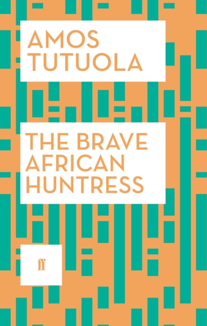 The Brave African Huntress-9780571316892