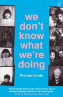 We Don''t Know What We''re Doing