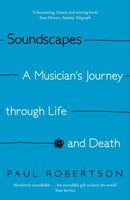 Soundscapes : A Musician's Journey through Life and Death-9780571331901