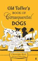 Old Toffer''s Book of Consequential Dogs