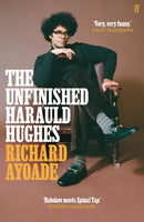 The Unfinished Harauld Hughes : Shortlisted for the Bollinger Everyman Wodehouse Prize for Comic Fiction-9780571339174