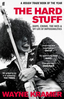 The Hard Stuff : Dope, Crime, The MC5, and My Life of Impossibilities-9780571341276