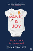 Panic & Joy : My Solo Path to Motherhood-9780571354801