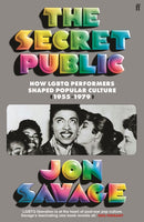 The Secret Public : How LGBTQ Performers Shaped Popular Culture-9780571358373