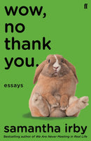Wow, No Thank You. : The