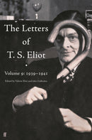 The Letters of T. S. Eliot Volume 9 : 1939-1941-9780571362813