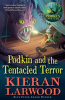 Podkin and the Tentacled Terror : The eighth in The World of Podkin One-Ear series-9780571369553
