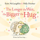 Longer the Wait, the Bigger the Hug