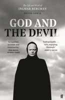 God and the Devil : The Life and Work of Ingmar Bergman-9780571370917