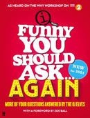 Funny You Should Ask . . . Again : More of Your Questions Answered by the QI Elves-9780571373291