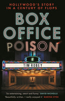 Box Office Poison : Hollywood's Story in a Century of Flops-9780571381210