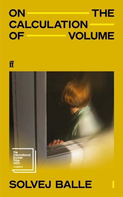 On the Calculation of Volume I : Longlisted for the International Booker Prize 2025-9780571383375
