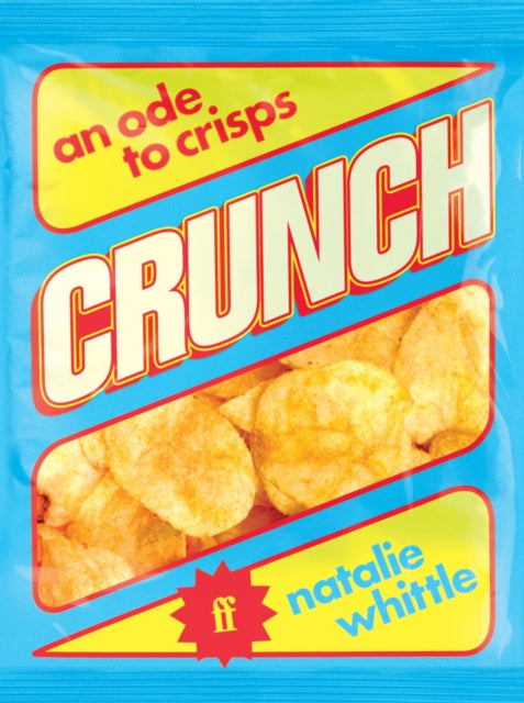 Crunch : An Ode to Crisps-9780571384105