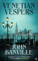 Venetian Vespers : 'Wickedly entertaining' IRISH TIMES-9780571386635